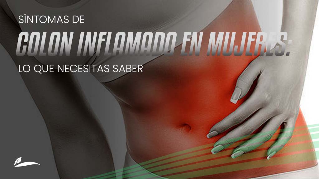 Banner Blog Síntomas de colon inflamado en mujeres: lo que necesitas saber