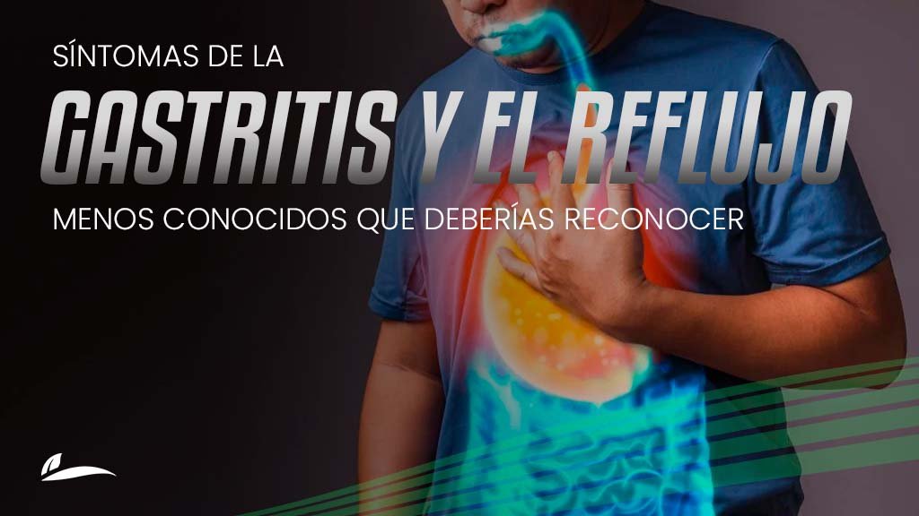 Banner Blog Síntomas de la gastritis y el reflujo menos conocidos que deberías reconocer